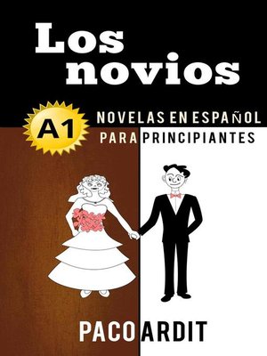 cover image of Los novios--Novelas en español para principiantes (A1)